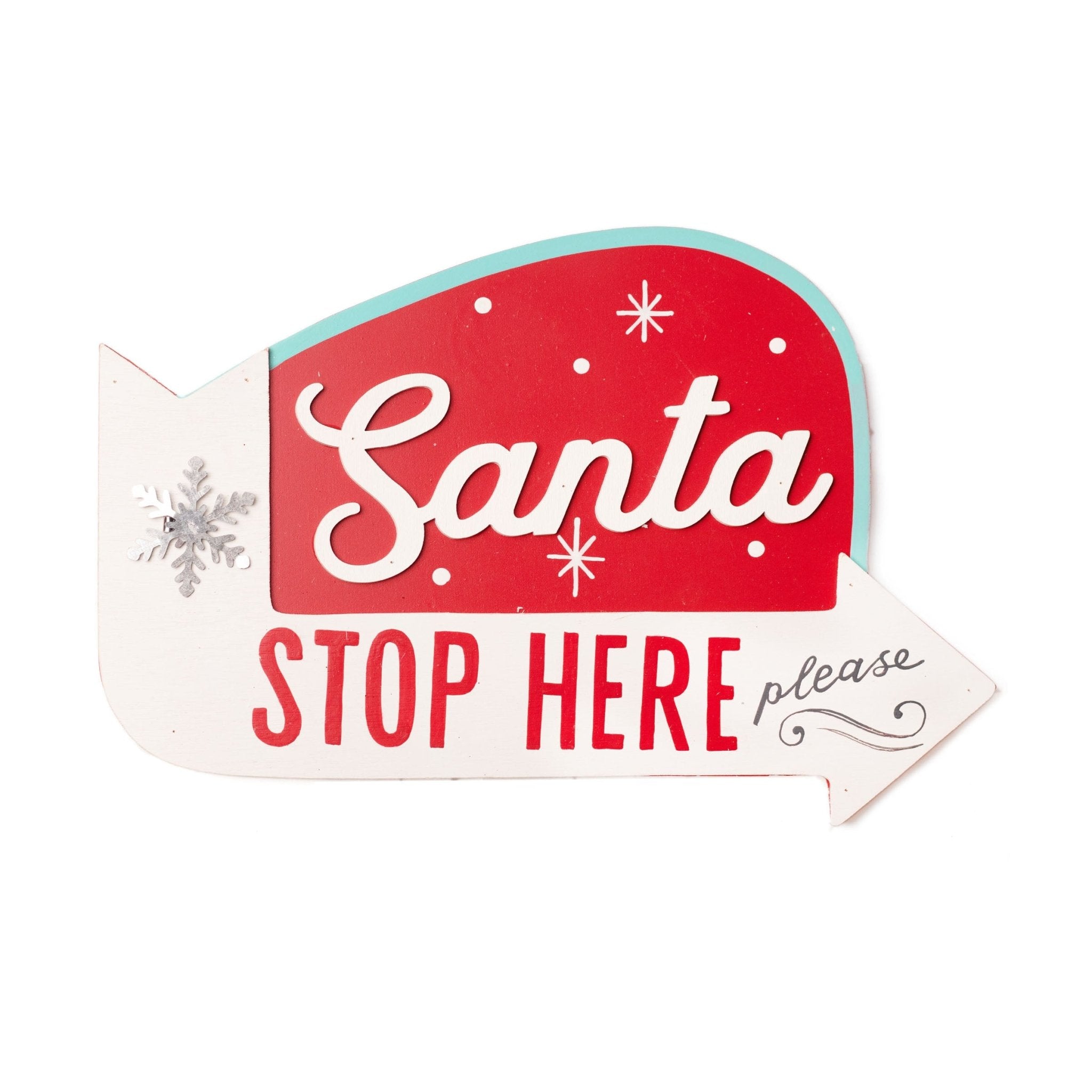 Santa Stop Here Please Arrow Sign 20x30cm 2030003 - MODA FLORA Santa's Workshop