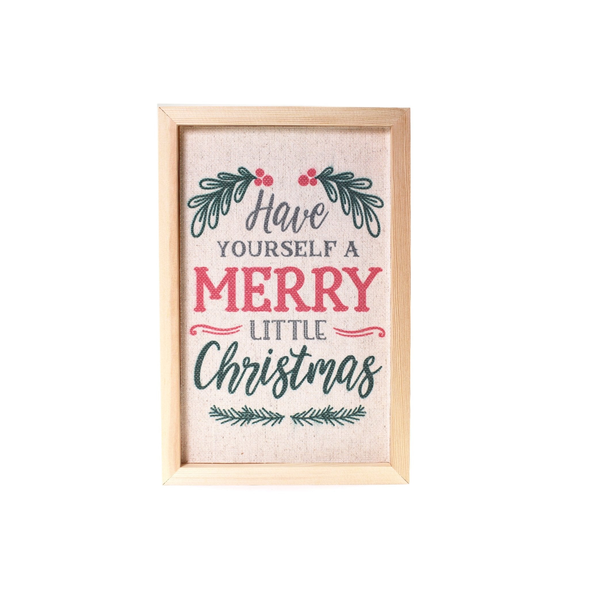 Christmas Sign Have Yourself a merry little Christmas 20x30cm - MODA FLORA Santa's Workshop