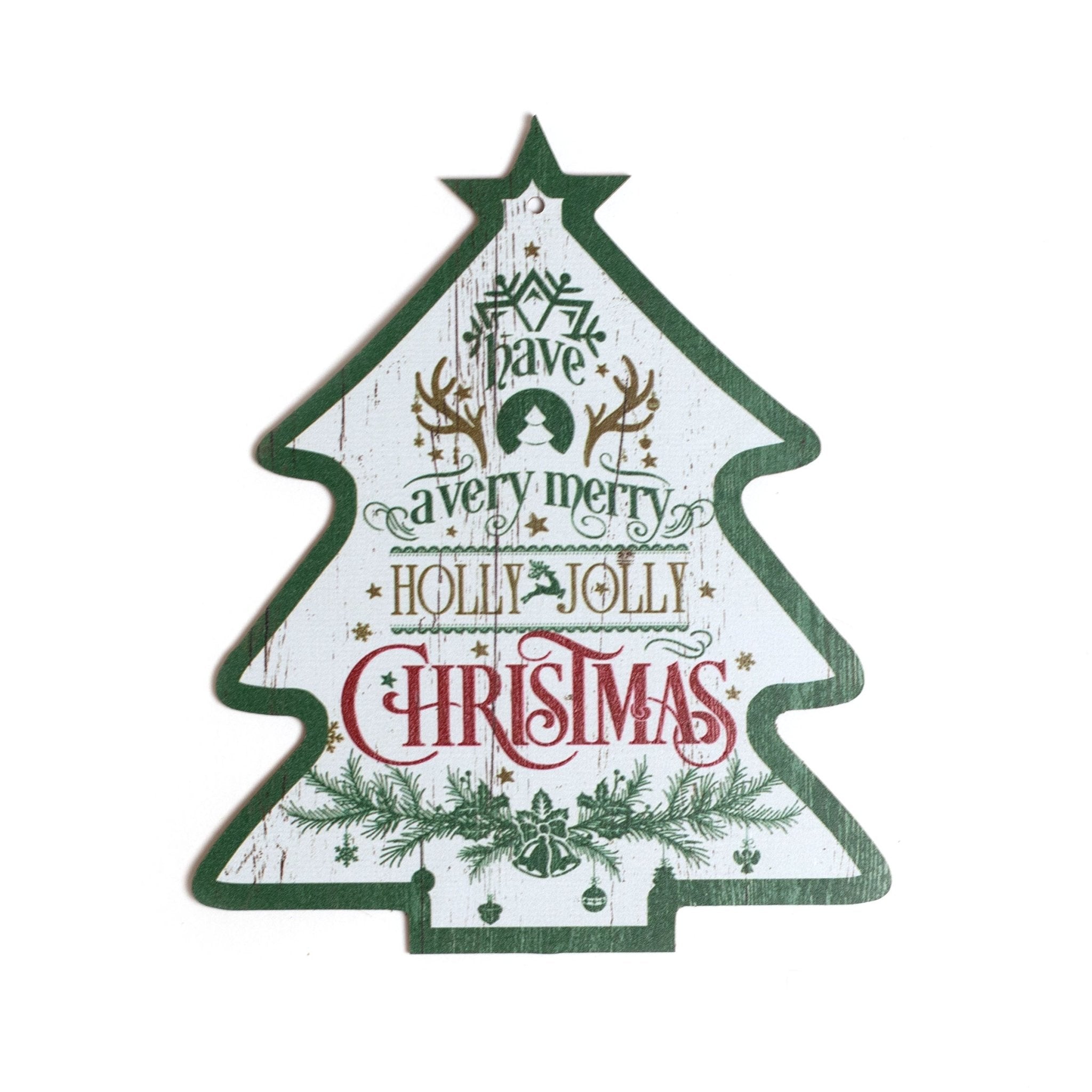 Have a Very Merry Holly Jolly Christmas Tree Wooden Sign 15x18cm 1518001 - MODA FLORA Santa's Workshop